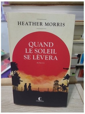 Quand le soleil se lèvera - Heather Morris