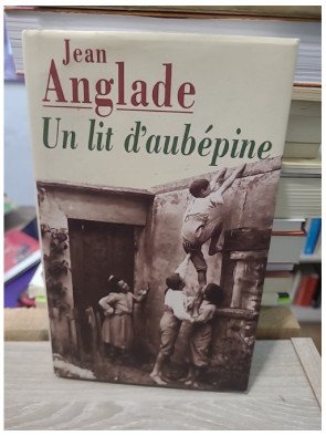 Un lit d'aubépine - Jean Anglade