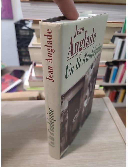 Un lit d'aubépine - Jean Anglade