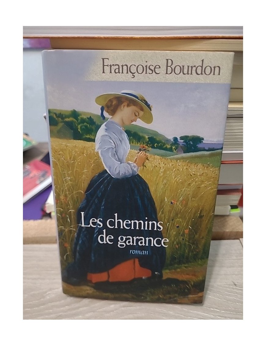 Les chemins de garance - Françoise Bourdon
