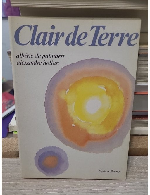 Clair de terre - Albéric De Palmaert