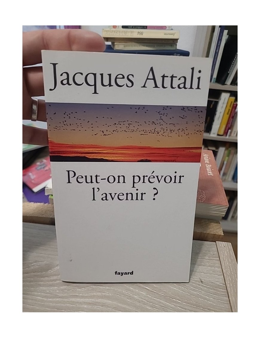 Peut-on prévoir l'avenir ? - Jacques Attali