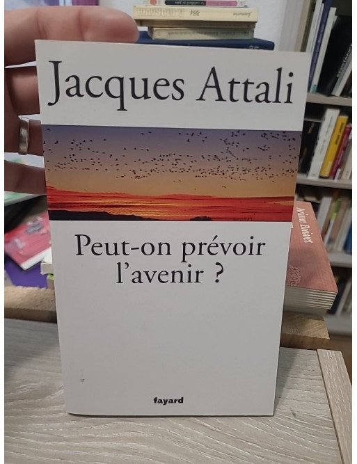 Peut-on prévoir l'avenir ? - Jacques Attali