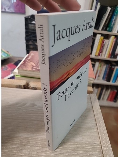 Peut-on prévoir l'avenir ? - Jacques Attali