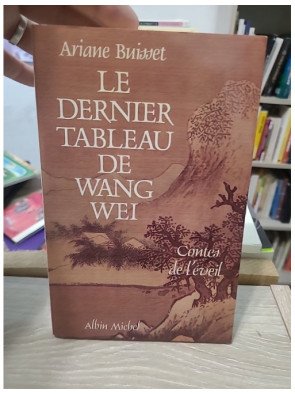 Le Dernier Tableau de Wang Wei - Contes de l'éveil - Ariane Buisset