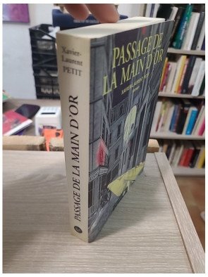 Passage de la Main d'or - Xavier-Laurent Petit