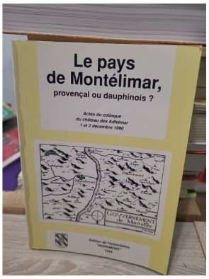 Le Pays de Montélimar, provençal ou dauphinois ? - [Colloque]