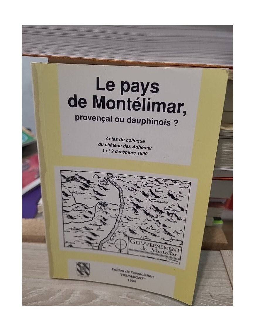 Le Pays de Montélimar, provençal ou dauphinois ? - [Colloque]