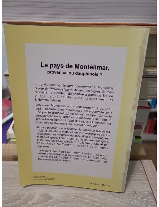 Le Pays de Montélimar, provençal ou dauphinois ? - [Colloque]