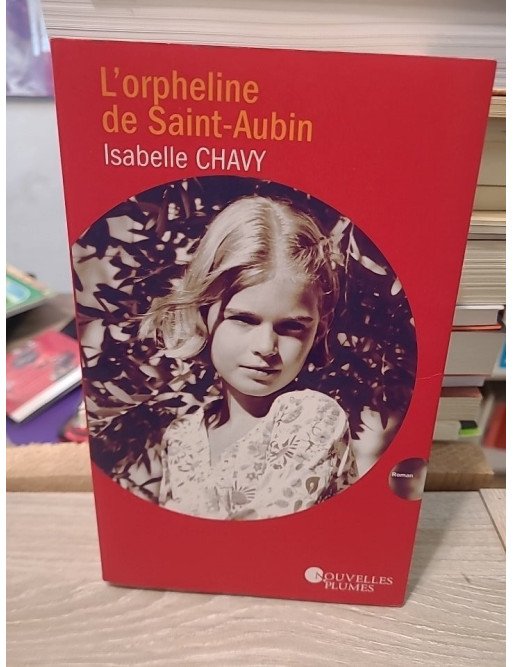 L'orpheline de Saint-Aubin - Isabelle Chavy