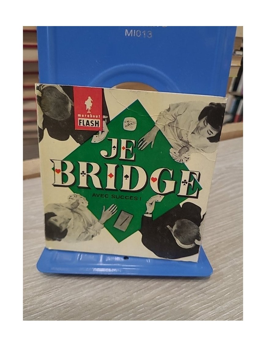 Je bridge - Pour m'assurer un maximum d'atouts (Marabout-flash) - J. Van den Borre