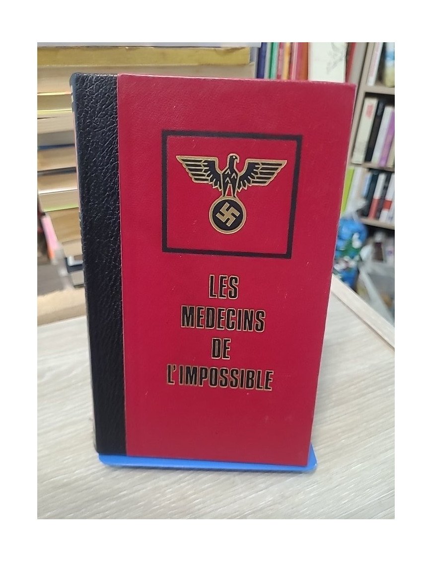 Les médecins de l'impossible - Christian Bernadac
