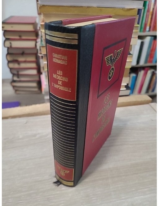 Les médecins de l'impossible - Christian Bernadac