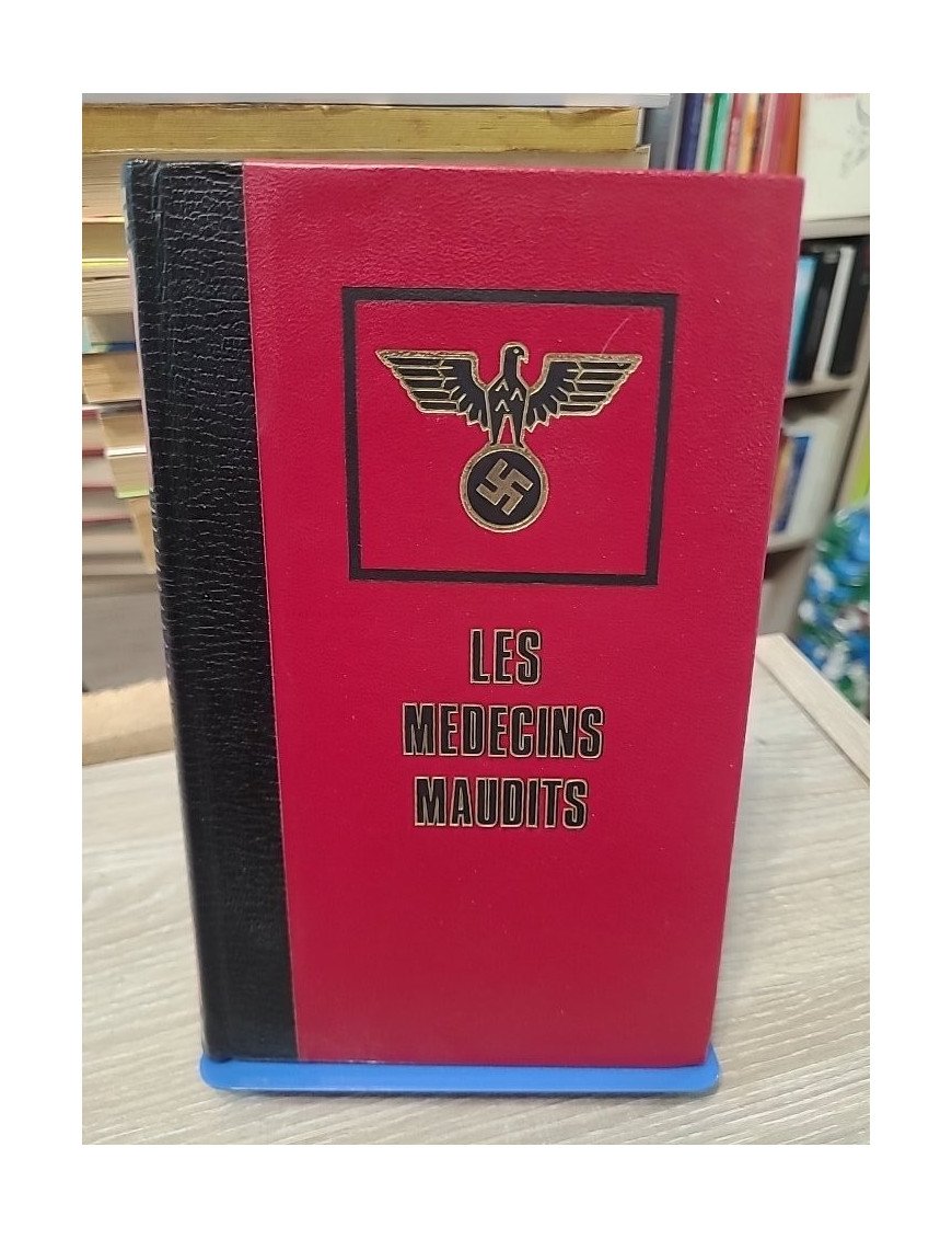 Les médecins maudits - Christian Bernadac