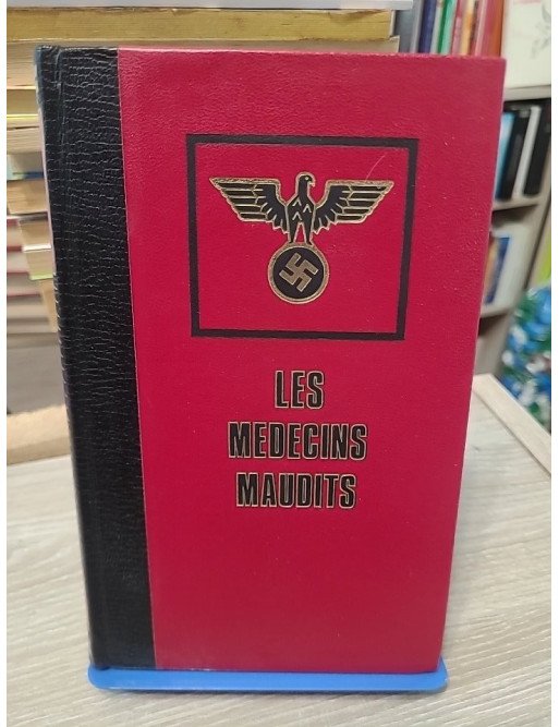 Les médecins maudits - Christian Bernadac