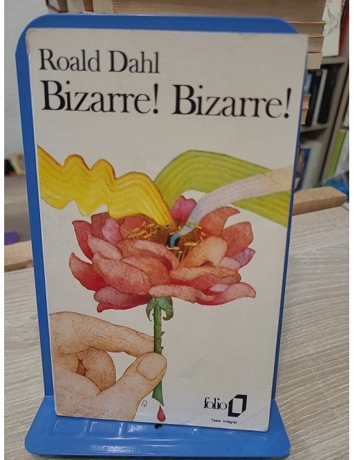 Bizarre ! Bizarre ! Quinze histoires fantastiques - Roald Dahl