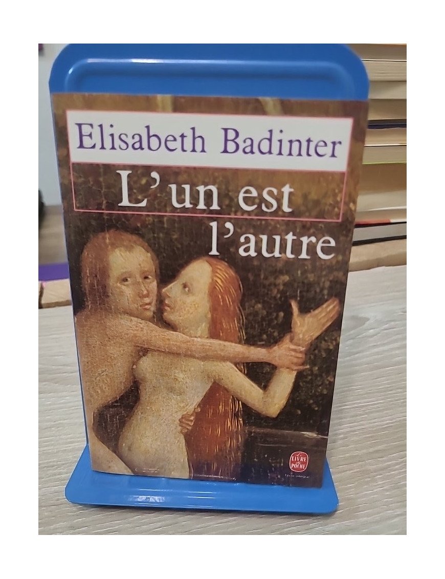L'un est l'autre - Des relations entre hommes et femmes - Élisabeth Badinter