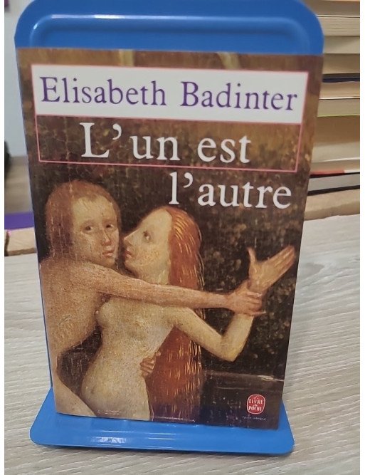 L'un est l'autre - Des relations entre hommes et femmes - Élisabeth Badinter