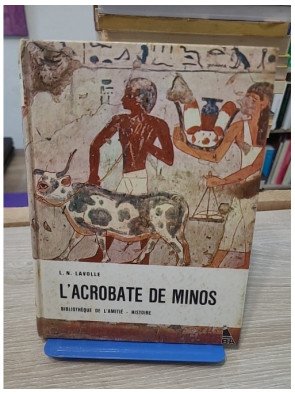 L'Acrobate de Minos - Lavolle L.N.