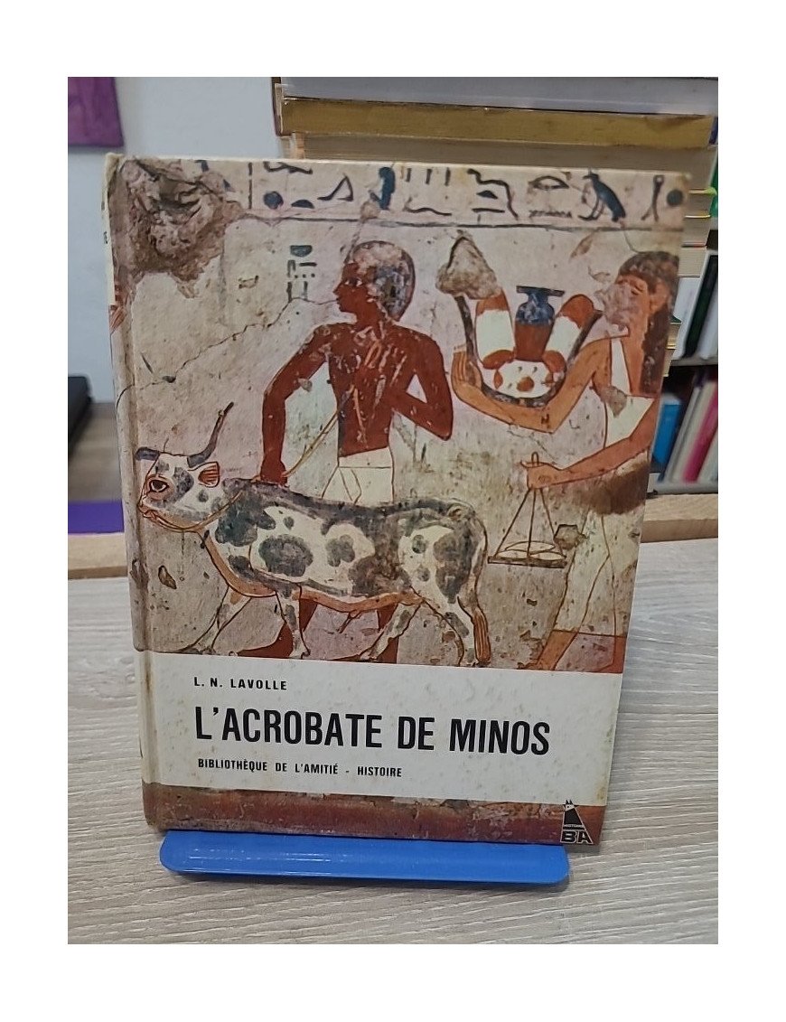 L'Acrobate de Minos - Lavolle L.N.