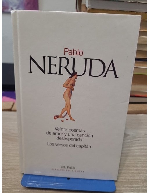 Veinte Poemas De Amor Y Una Cancion Desesperada / Los Versos Del Capitan - Pablo Neruda