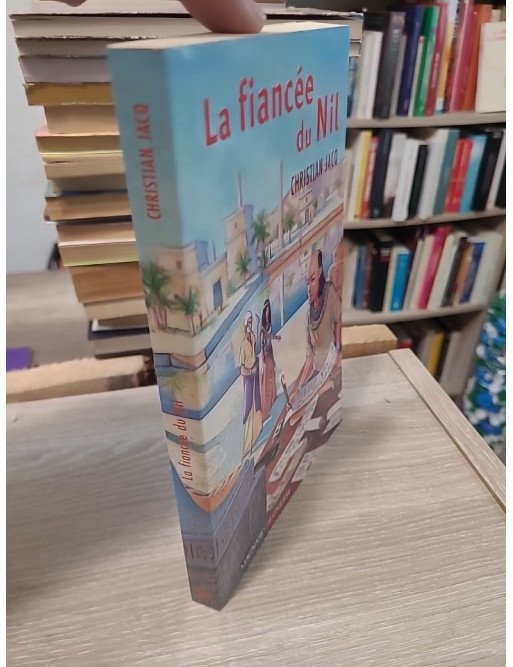 La Fiancée du Nil - Christian Jacq