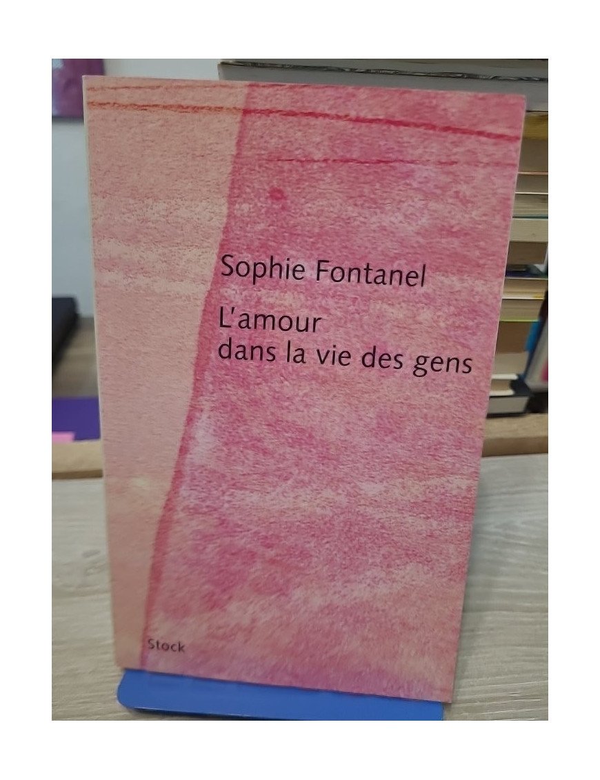 L'amour dans la vie des gens - Chronique intime et regards sur le sentiment amoureux