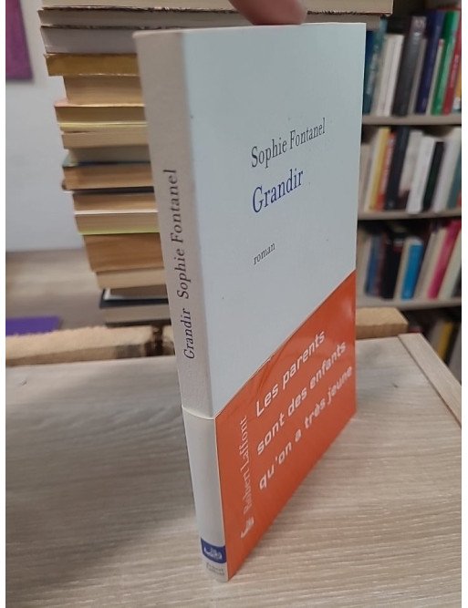 Grandir - Récit intime d’un amour filial et d’un apprentissage de la maturité