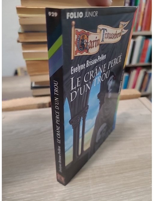 Le Crâne percé d'un trou - Une enquête de Garin Trousseboeuf au Moyen Âge