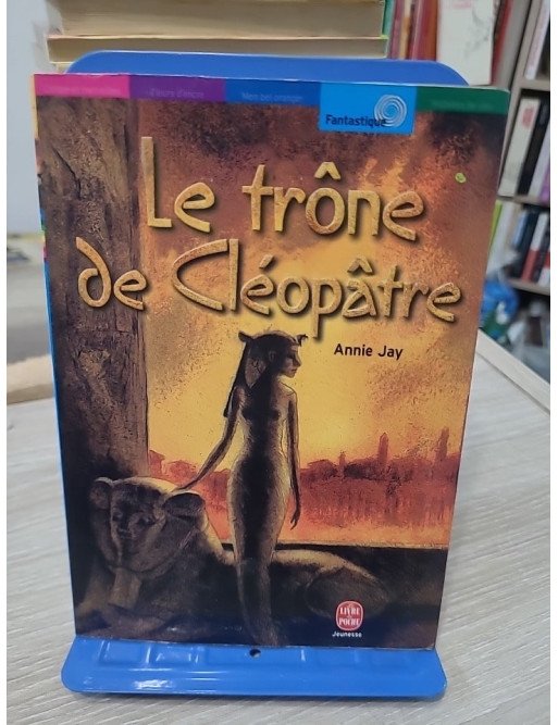 Le Trône de Cléopâtre - Intrigues et aventures en Égypte antique