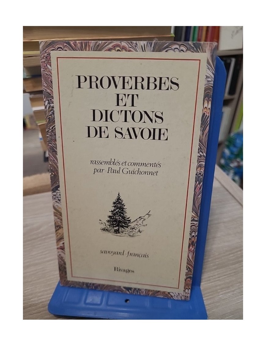 Proverbes et Dictons de Savoie - Textes en dialecte savoyard avec traduction française