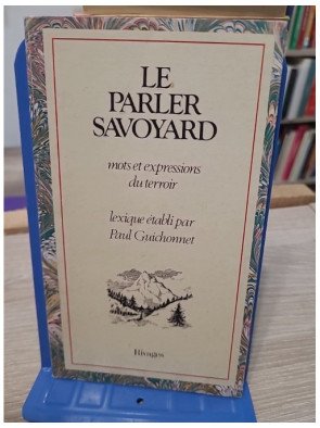 Le parler savoyard - Mots et expressions du terroir