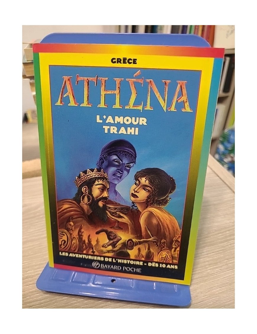 L'amour trahi - Série Athéna, roman historique jeunesse sur la Grèce antique
