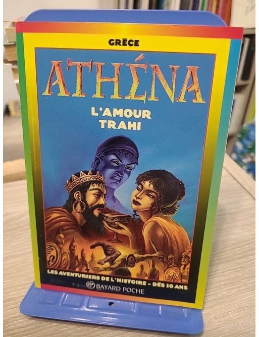 L'amour trahi - Série Athéna, roman historique jeunesse sur la Grèce antique