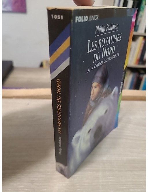 À la croisée des mondes, tome 1 - Les Royaumes du Nord - Folio Junior