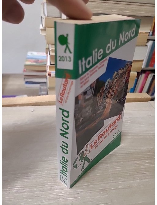 Italie du Nord - Guide du Routard 2013