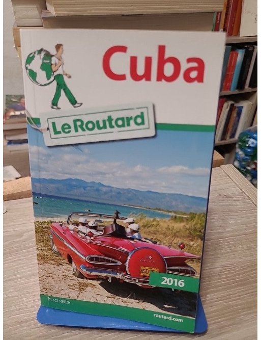 Cuba - Guide du Routard 2016