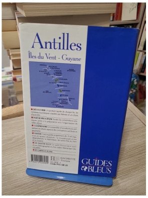 Antilles - Îles du Vent - Guyane - Guide Bleu
