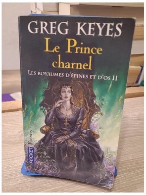 Les Royaumes d'épines et d'os - Tome 2 : Le Prince charnel
