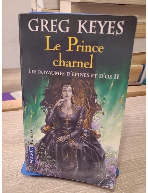 Les Royaumes d'épines et d'os - Tome 2 : Le Prince charnel