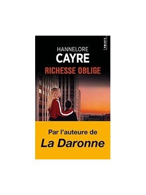 Richesse oblige de Hannelore Cayre