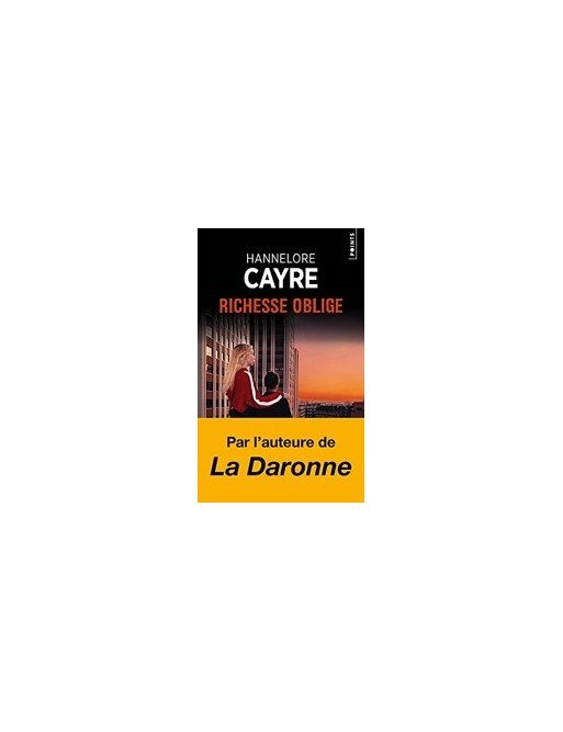 Richesse oblige de Hannelore Cayre