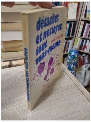 Détachez et nettoyez tout vous-même