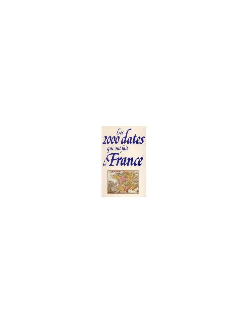 Les 2000 dates qui ont fait la France. 987 - 1987