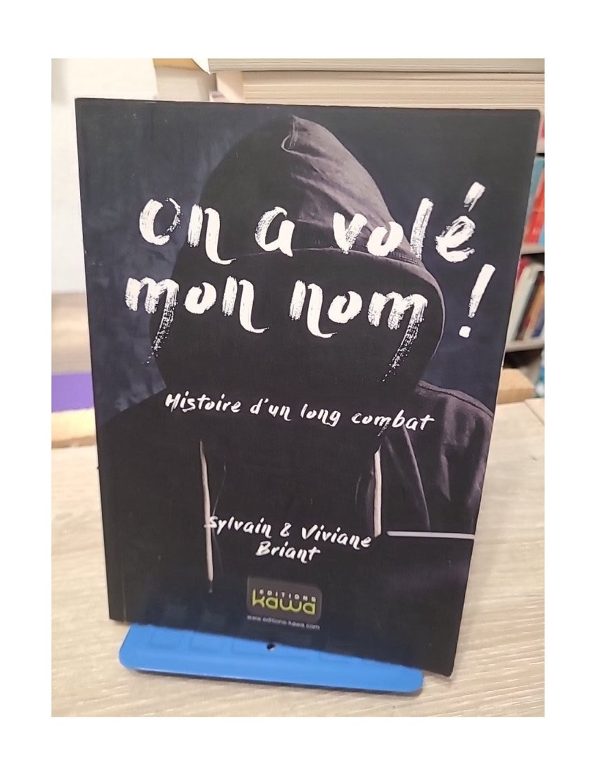 On a volé mon nom ! Histoire d'un long combat
