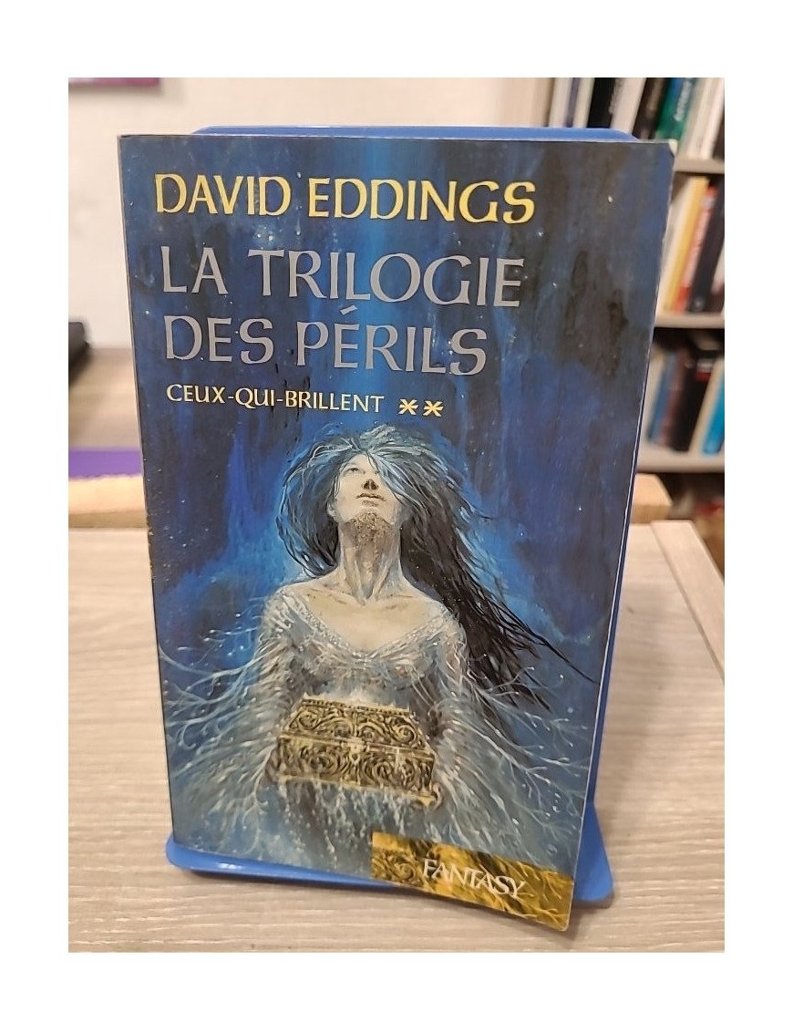 La trilogie des périls - Tome 2 : Ceux-qui-brillent - David Eddings
