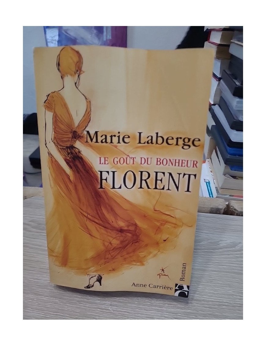 Le Goût du Bonheur Tome 3 - Florent - Saga familiale au Québec des années 50-60