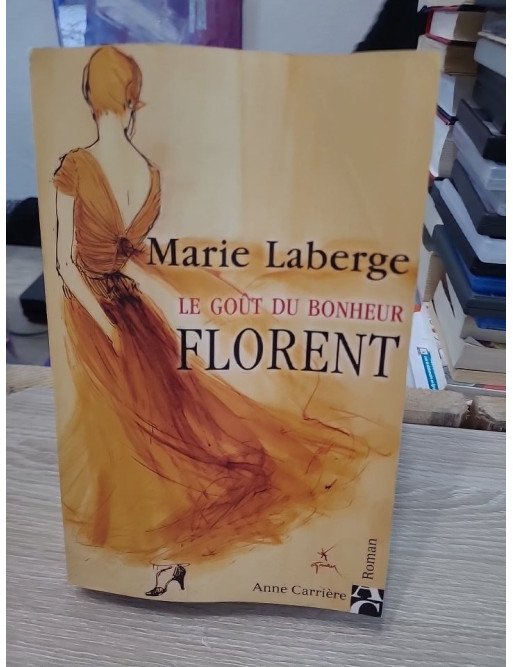 Le Goût du Bonheur Tome 3 - Florent - Saga familiale au Québec des années 50-60