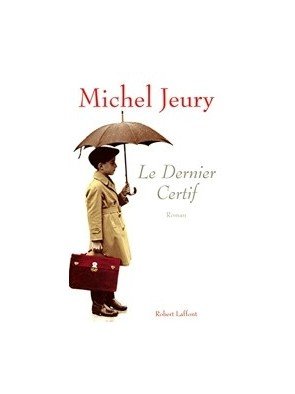 Le dernier certif Par Michel JEURY