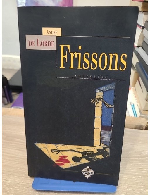 Frissons - Nouvelles fantastiques du Prince de la Terreur